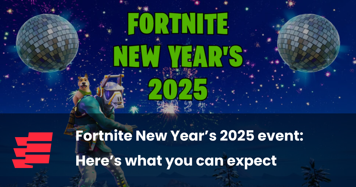 Fortnite New Year’s 2025 event Here’s what you can expect esports.gg